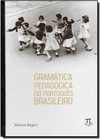 Gramatica Pedagogica Do Portugues Brasileiro