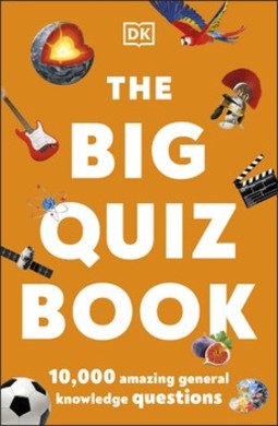 The Big Quiz Book: 10,000 amazing general knowledge questions