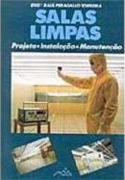 Salas Limpas: Projeto, Instalação, Manutenção
