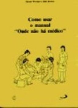 Como Usar o Manual "Onde Não Há Médico"