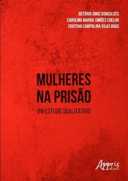 Mulheres na prisão: um estudo qualitativo