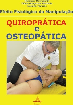 EFEITO FISIOLOGICO DA MANIPULACAO QUIROPRATICA E OSTEOPATICA