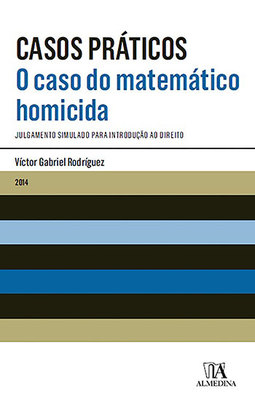 O caso do matemático homicida: Julgamento simulado para introdução ao direito