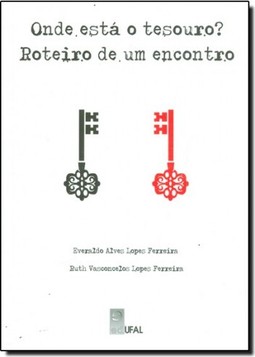 Onde está o Tesouro? Roteiro de um Encontro