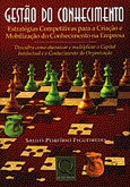 Gestão do Conhecimento: Estratégias Competitivas para a Criação e...