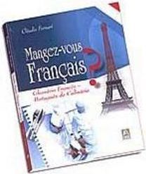 Mangez-Vous Français?: Glossário Francês - Português de Culinária