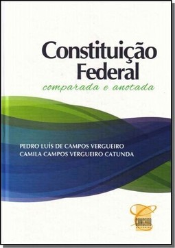 Constutuição Federal: Comparada e Anotada
