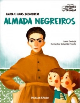 Laura e Lucas descobrem Almada Negreiros (Coleção Folha Pintores para Crianças #22)