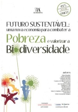 Futuro sustentável: uma nova economia para combater a pobreza e valorizar a biodiversidade