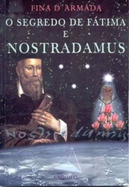 O Segredo de Fátima e Nostradamus