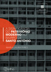 A significância do patrimônio moderno no bairro de Santo Antônio
