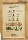 Economia brasileira: da colônia ao governo Lula
