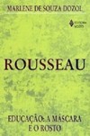 Rousseau: educação: a máscara e o rosto