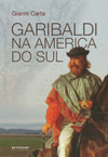 Garibaldi na América do Sul: o mito do gaúcho