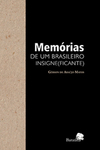 Memórias de um brasileiro insigne(ficante)