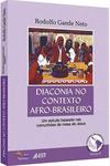 Diaconia no Contexto Afro-Brasileiro