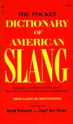The Pocket Dictionary of American Slang: A Popular Abridgment of the Finest Dictionary of American Slang Ever Published
