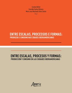 Entre escalas, processos e formas: produção e consumo nas cidades iberoamericanas