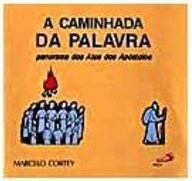 A Caminhada da Palavra: Panorama dos Atos dos Apóstolos