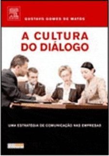 A Cultura do Diálogo: uma Estratégia de Comunicação nas Empresas