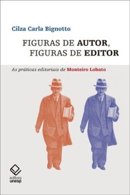 Figuras de autor, figuras de editor: as práticas editoriais de monteiro lobato