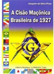 A Cisão Maçonica Brasileira de 1927