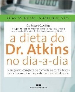A Dieta do Dr. Atkins no Dia-a-Dia