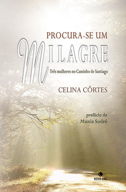 Procura-se um milagre: Três mulheres no Caminho de Santiago