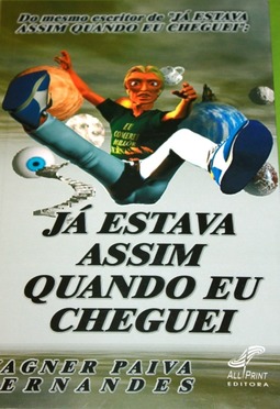 Já Estava Assim Quando Eu Cheguei
