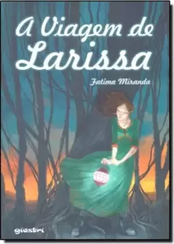 Viagem De Larissa, A