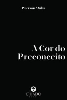 A cor do preconceito