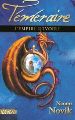 L'Empire d'ivoire (Temeraire #4)
