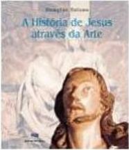 A História de Jesus Através da Arte