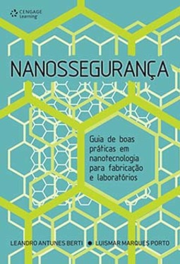 Nanossegurança: guias de boas práticas em nanotecnologia para fabricação e laboratórios