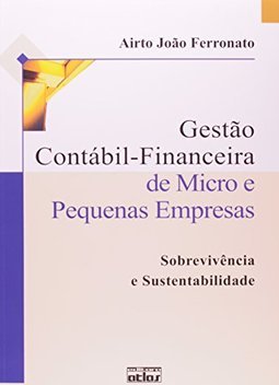GESTÃO CONTÁBIL-FINANCEIRA DE MICRO E PEQUENAS EMPRESAS: Sobrevivência e Sustentabilidade