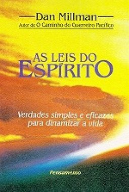 Leis do Espírito: Verdades Simples e Eficazes para Dinamizar a Vida