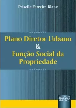 Plano Diretor Urbano e Função Social da Propriedade