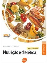 Nutrição e Dietética: Noções Básicas