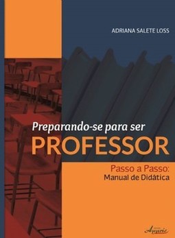 Preparando-se para ser professor - passo a passo: manual de didática