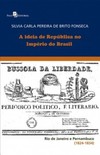 A ideia de república no império do Brasil: Rio de Janeiro e Pernambuco (1824-1834)