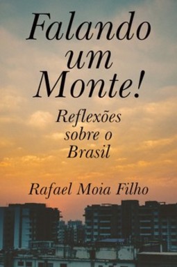 Falando um monte!: reflexões sobre o Brasil
