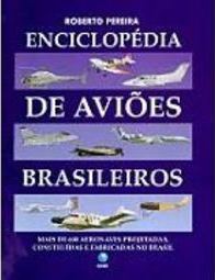 Enciclopédia de Aviões Brasileiros: Mais de 600...