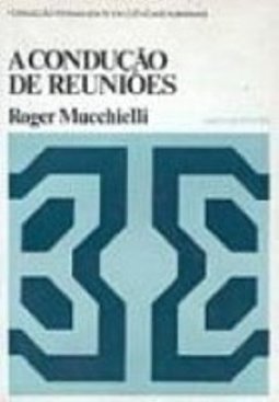 A Condução de Reuniões