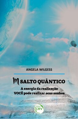 M salto quântico: a energia da realização - Você pode realizar seus sonhos