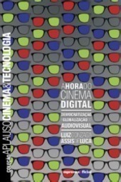 A Hora do Cinema Digital: Democratização e Globalização do Audiovisual