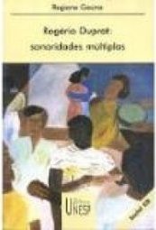 Rogério Duprat: Sonoridades Múltiplas