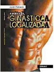 A Prática da Ginástica Localizada
