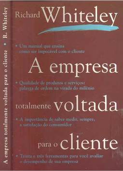 A Empresa Totalmente Voltada para o Cliente