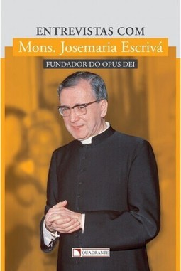 Entrevistas com Mons. Josemaria Escrivá