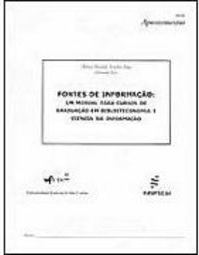 Fontes de Informação: um Manual para Cursos de Graduação...